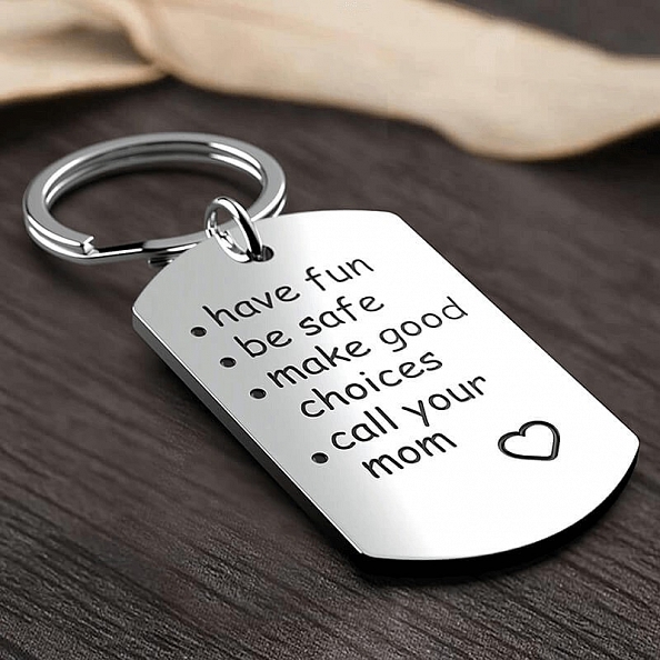 Have Fun, Be Safe, Make Good Choices And Call Your Mom Keychain PWB160