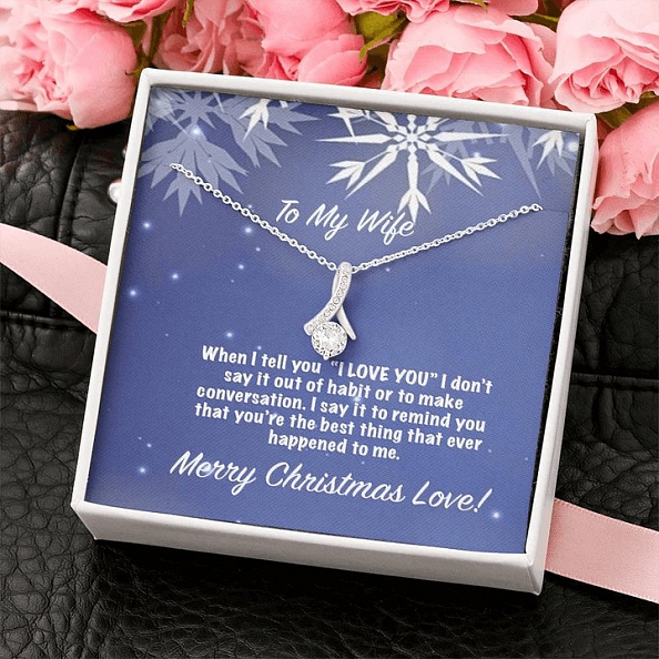 To My Wife - When I tell you I love you Necklace PWB060