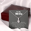 To My Wife Never Forget That I Love You Necklace PWB201